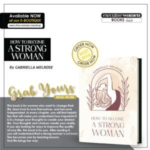 How To Become A Strong Woman by Gabriella Melrose