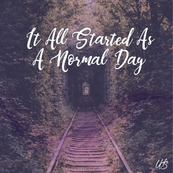 Poem: It All Started As A Normal Day